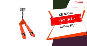 Xe nâng tay thấp càng hẹp - xu hướng xe nâng mới nhất 2025