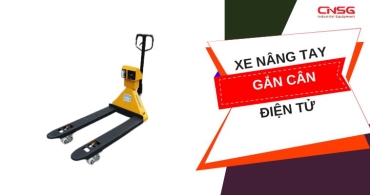 Xe nâng tay gắn cân điện tử - Giải pháp nâng hạ và đong đếm