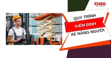 3 bước cụ thể trong quy trình kiểm định xe nâng người