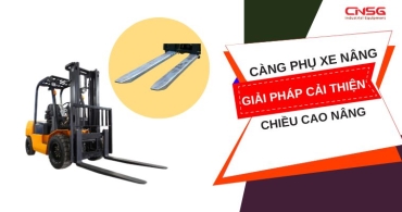 Càng phụ xe nâng - Cải thiện chiều cao nâng cho thiết bị