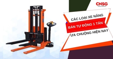 Chia sẻ các loại xe nâng bán tự động 1 tấn được ưa chuộng nhất hiện nay