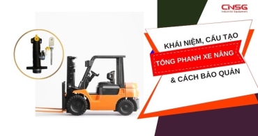 Tổng phanh xe nâng: Khái niệm, cấu tạo và cách bảo dưỡng