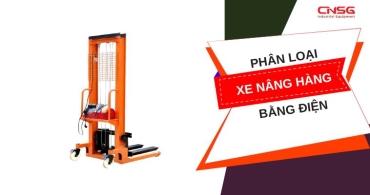 Xe nâng hàng bằng điện - 5 thông tin quan trọng cần biết