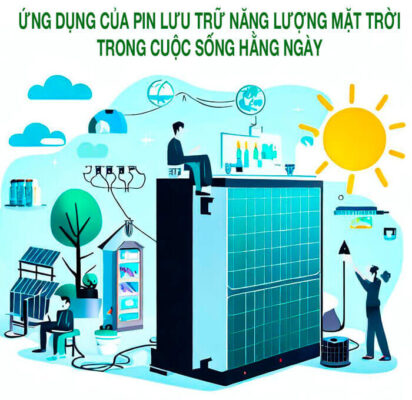 Ứng dụng của pin lưu trữ năng lượng mặt trời trong cuộc sống hằng ngày. (1)